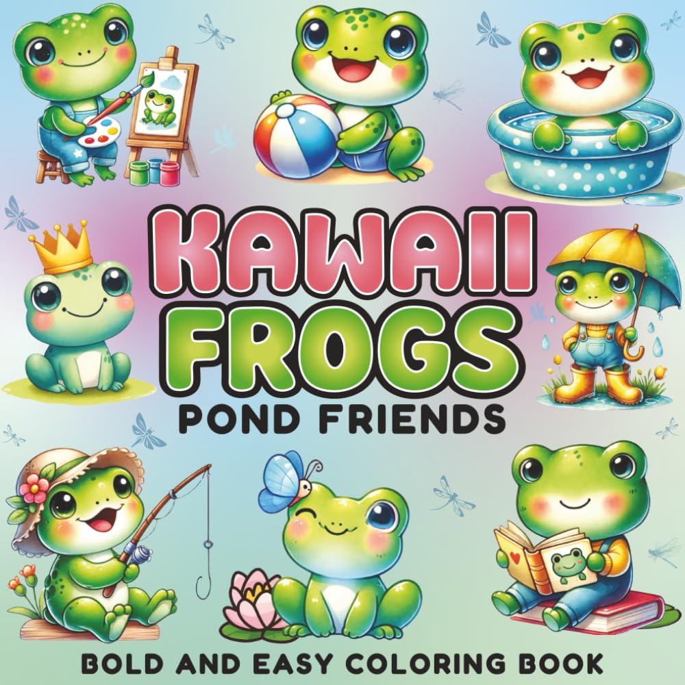 Kawaii Frogs Bold & Easy Coloring Book: Simple and Cute Frog Coloring Designs with Thick Lines, Whimsical Scenes, and Big Smiles for Mindful Fun and Creative Calm (Cute Kawaii Coloring Books)