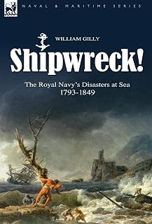 Shipwreck!: The Royal Navy's Disasters at Sea 1793-1849