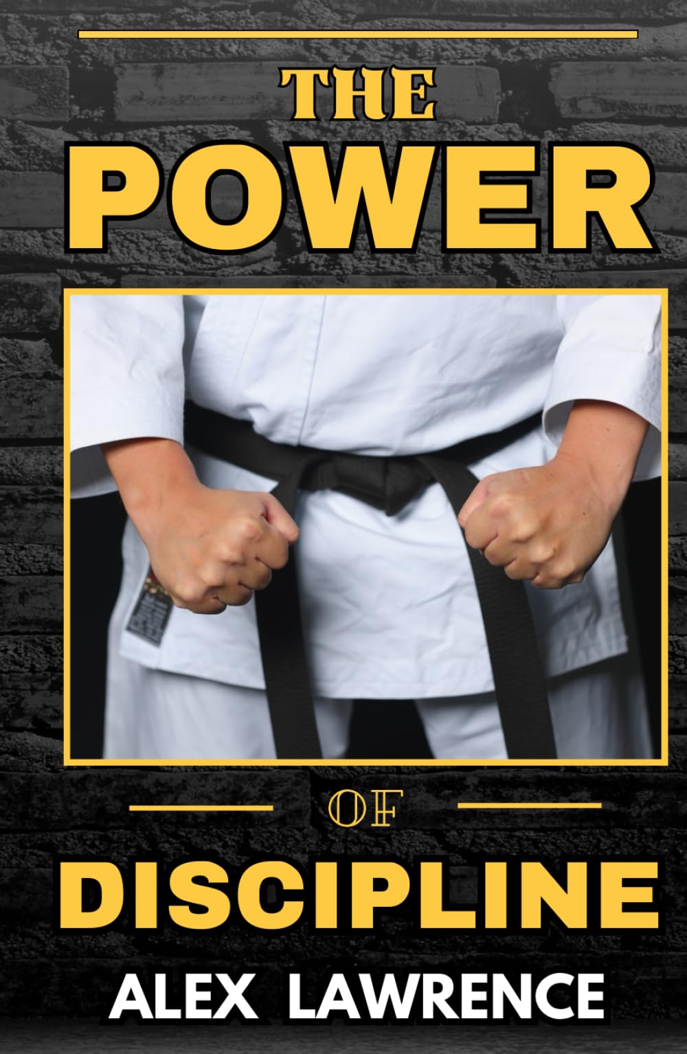 The Power of Discipline: "Unleash Your Inner Power: Build Unshakable Discipline, Defeat Procrastination, and Take Control of Your Future. No More Waiting—The Time to Win Is Now."