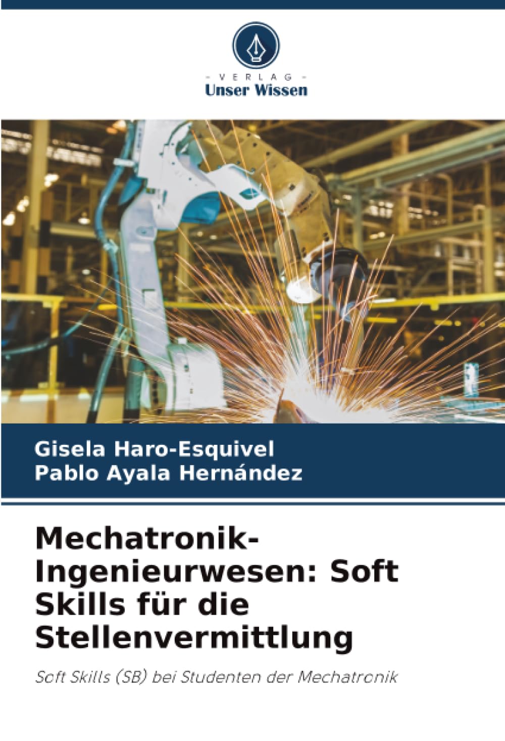 Mechatronik-Ingenieurwesen: Soft Skills für die Stellenvermittlung: Soft Skills (SB) bei Studenten der Mechatronik