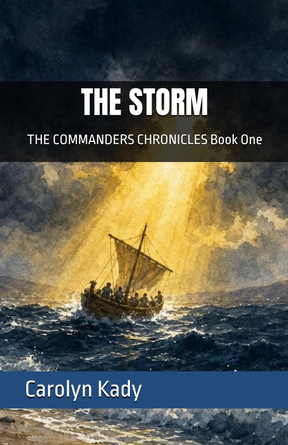 THE STORM: THE COMMANDERS CHRONICLES Book One: 1