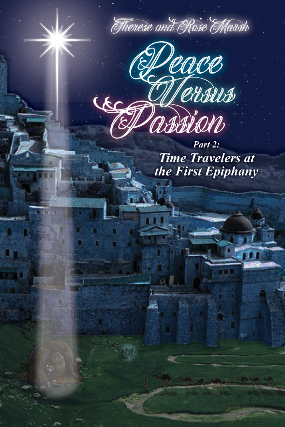 Peace Versus Passion: Time-Travelers at the First Epiphany Part 2