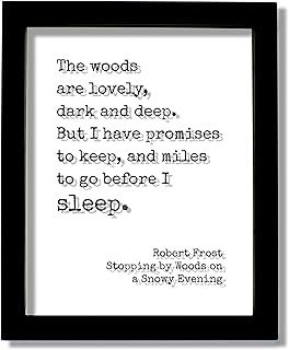 Robert Frost - Floating Quote - The woods are lovely, dark and deep But I have promises to keep and miles to go before I sleep Snowy Evening