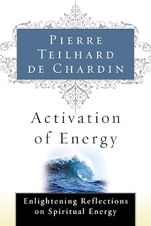 Activation of Energy: Enlightening Reflections on Spiritual Energy