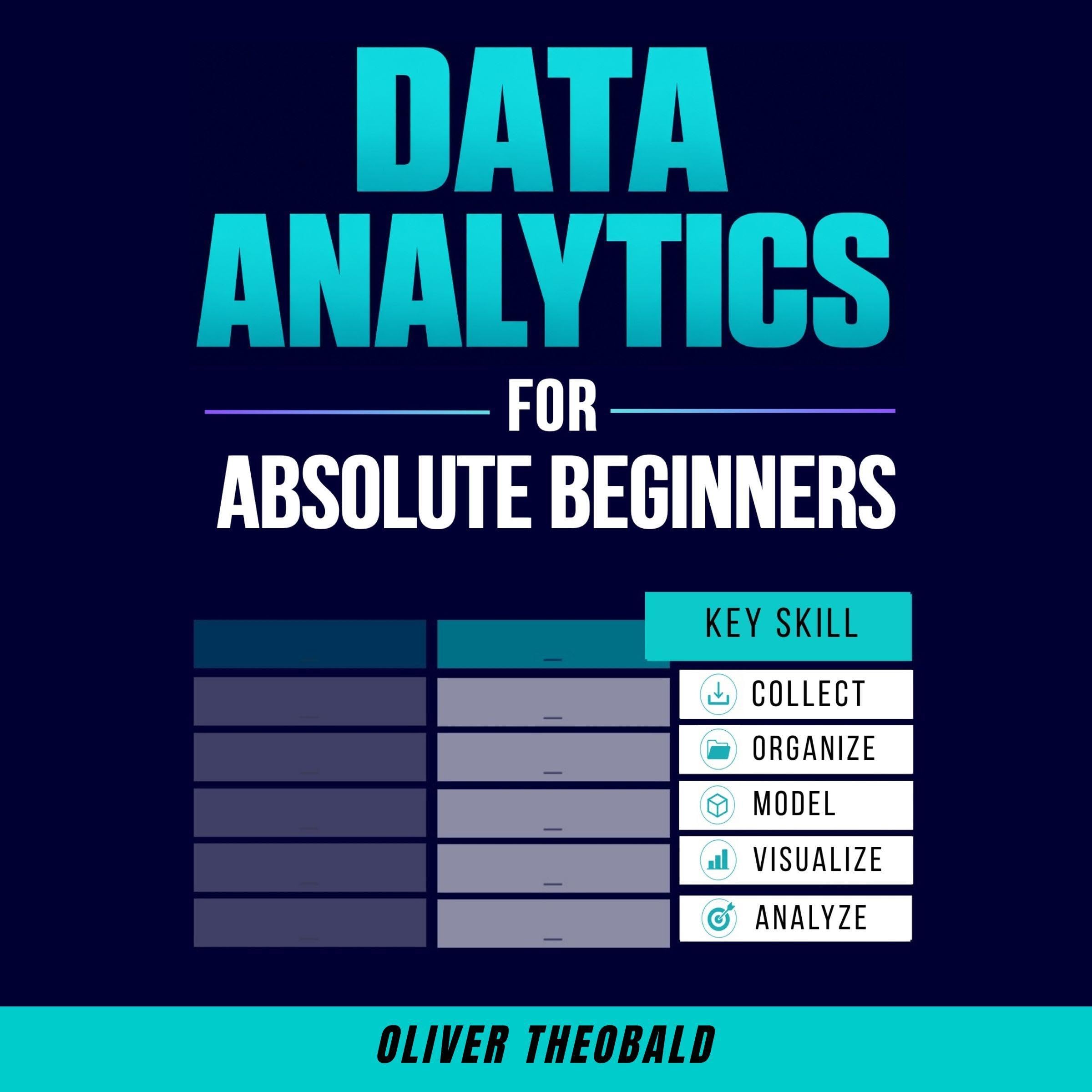 Cover art for Data Analytics for Absolute Beginners: A Deconstructed Guide to Data Literacy