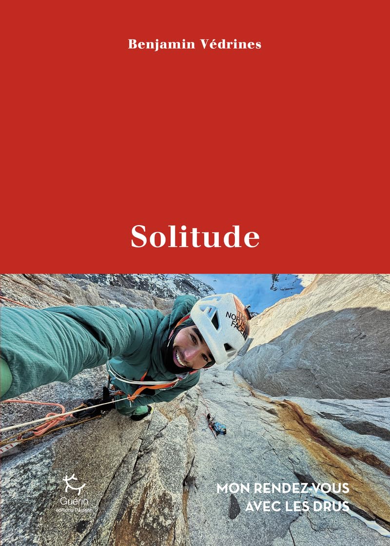 Solitude - Mon rendez-vous avec les Drus