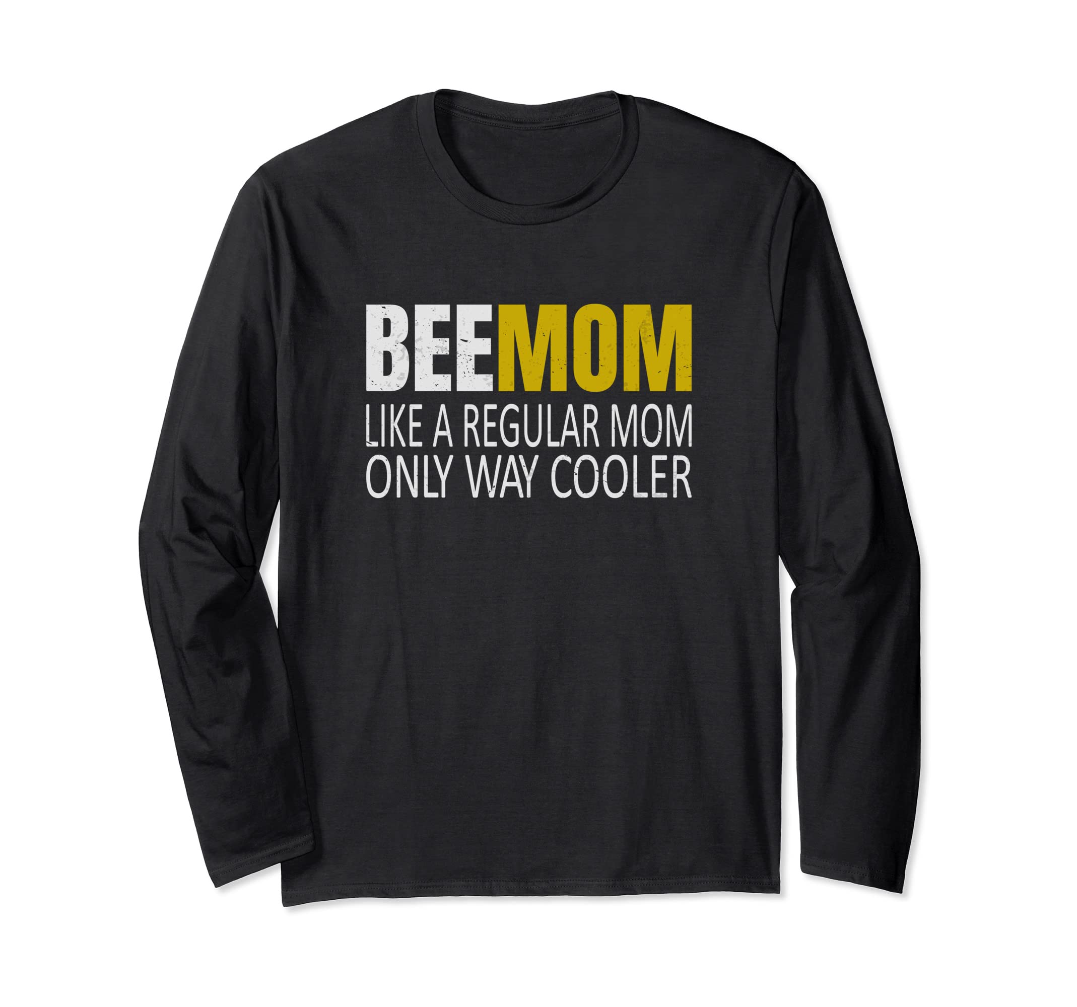 Beemom Bee Mom Like A Regular Mom Beekeeper Mom Apiarist Long Sleeve T-Shirt