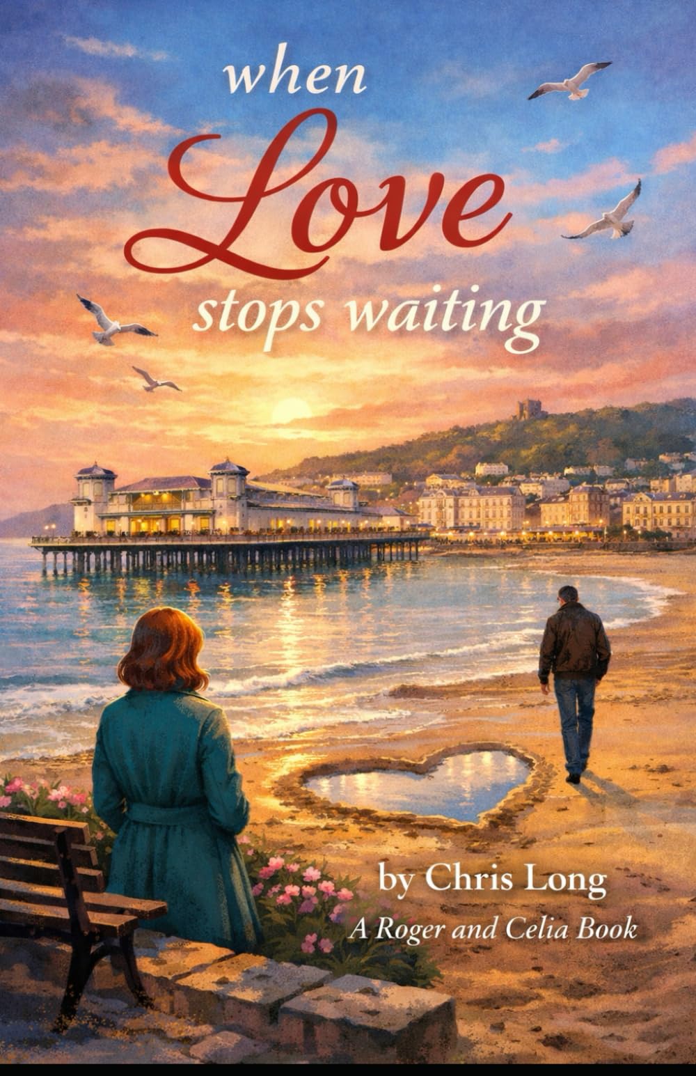 When Love Stops Waiting: Book 4 in the Roger and Celia series: 5 (A Roger and Celia Story)