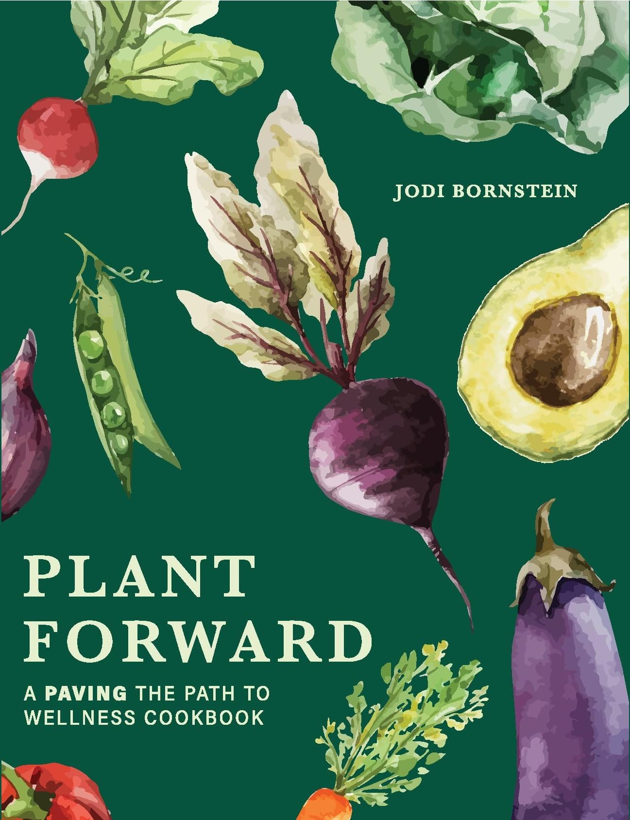 Plant Forward: A PAVING the Path to Wellness Cookbook