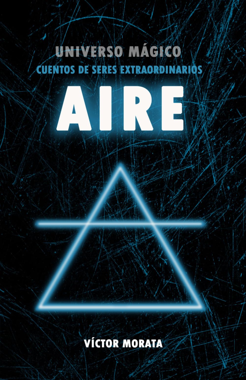 AIRE: UNIVERSO MÁGICO: CUENTOS DE SERES EXTRAORDINARIOS