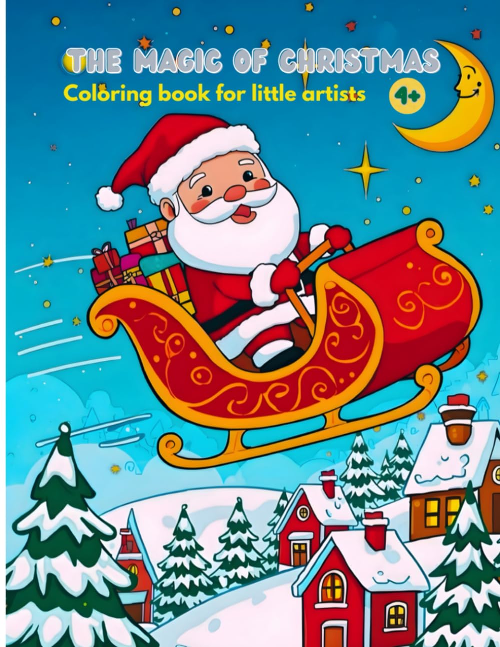 THE MAGIC OF CHRISTMAS: COLORING BOOK FOR LITTLE ARTISTS
