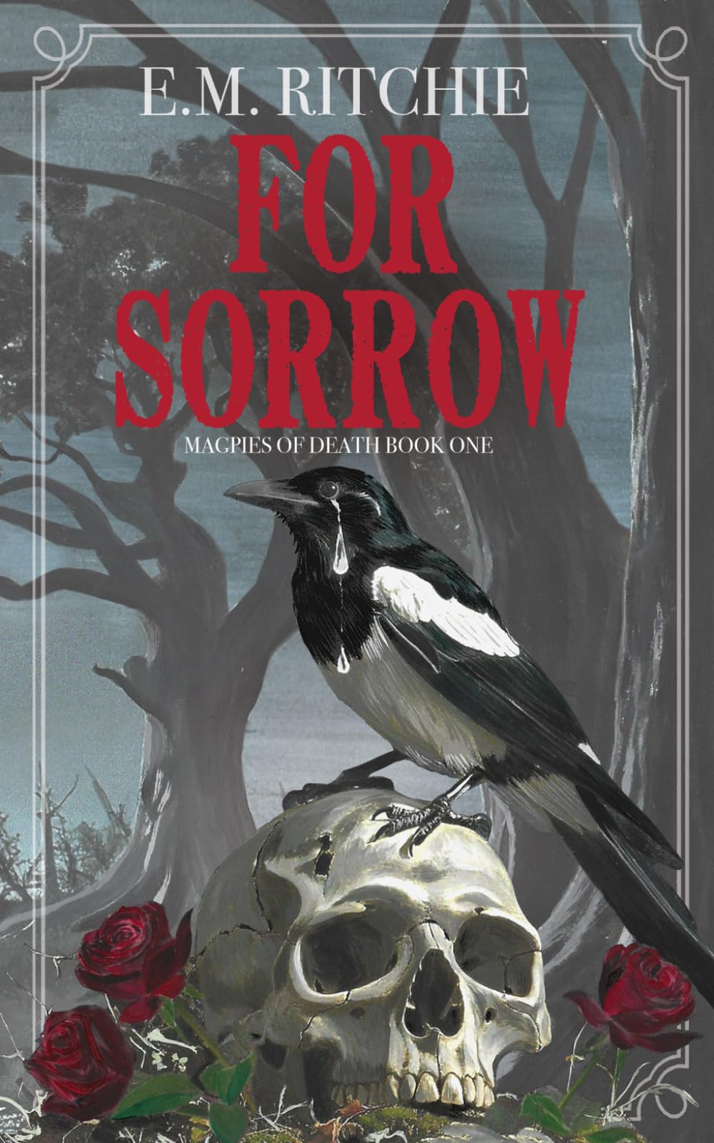 For Sorrow: Dark Paranormal Fantasy Romance (Book 1 of the Magpies of Death Series)