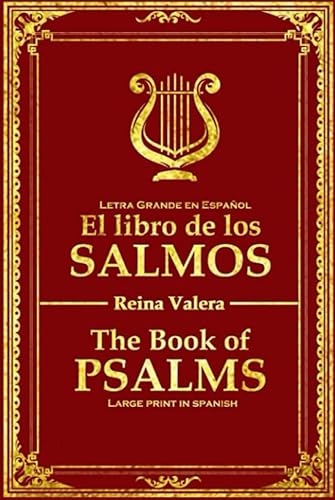 EL Libro de Los Salmos En Español Letra Grande: The Book of Psalms (Psalmoi) Large Print in spanish (Spanish Edition)
