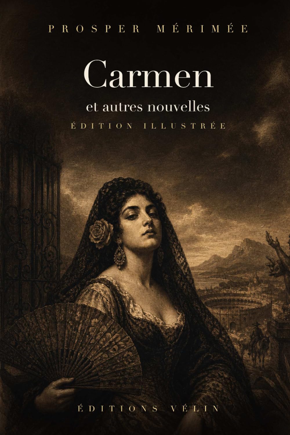 Carmen et autres nouvelles (Illustrated Edition): Carmen · La Vénus d'Ille · Mateo Falcone : 13 gravures originales et introduction inédite