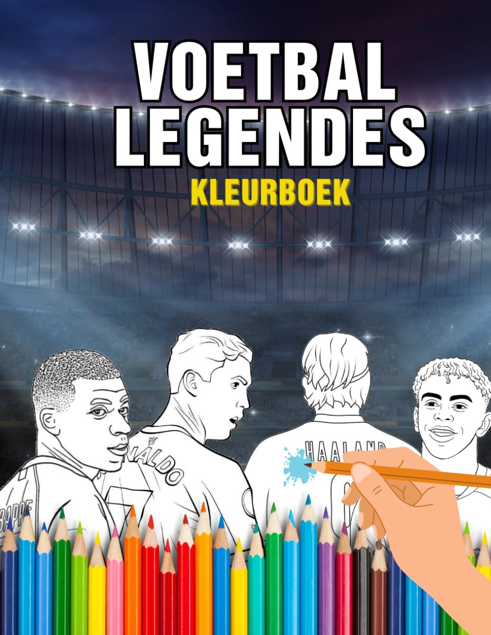 Voetbal Legendes Kleurboek: Ontdek de grootste talenten ooit in prachtige kleurplaten voor alle leeftijden