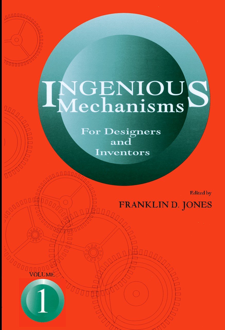 Ingenious Mechanisms for Designers and Inventors: v. 1