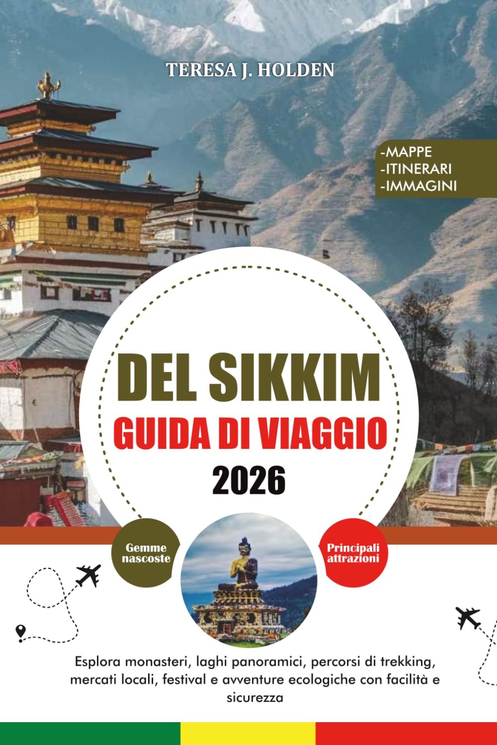 GUIDA DI VIAGGIO DEL SIKKIM 2026: Esplora monasteri, laghi panoramici, percorsi di trekking, mercati locali, festival e avventure ecologiche con facilità e sicurezza