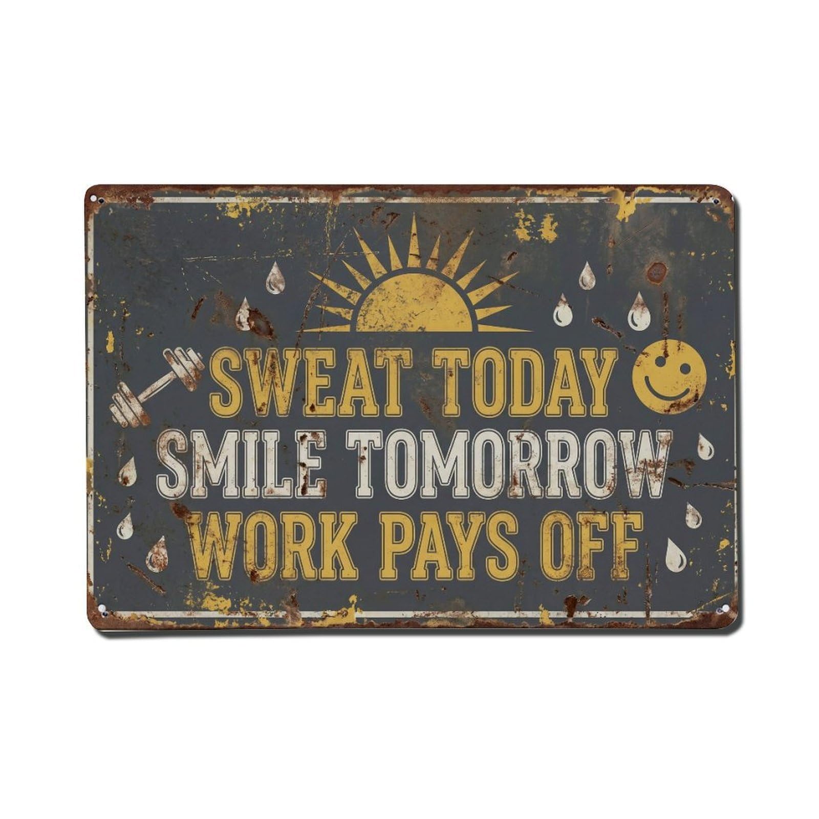 Sweat Today Smile Tomorrow Retro Motivational Slogans Metal Tin Sign Plaque Wall Decor for Cafe, Club Bar, Office, Home Garden Metal Poster 8x12Inch