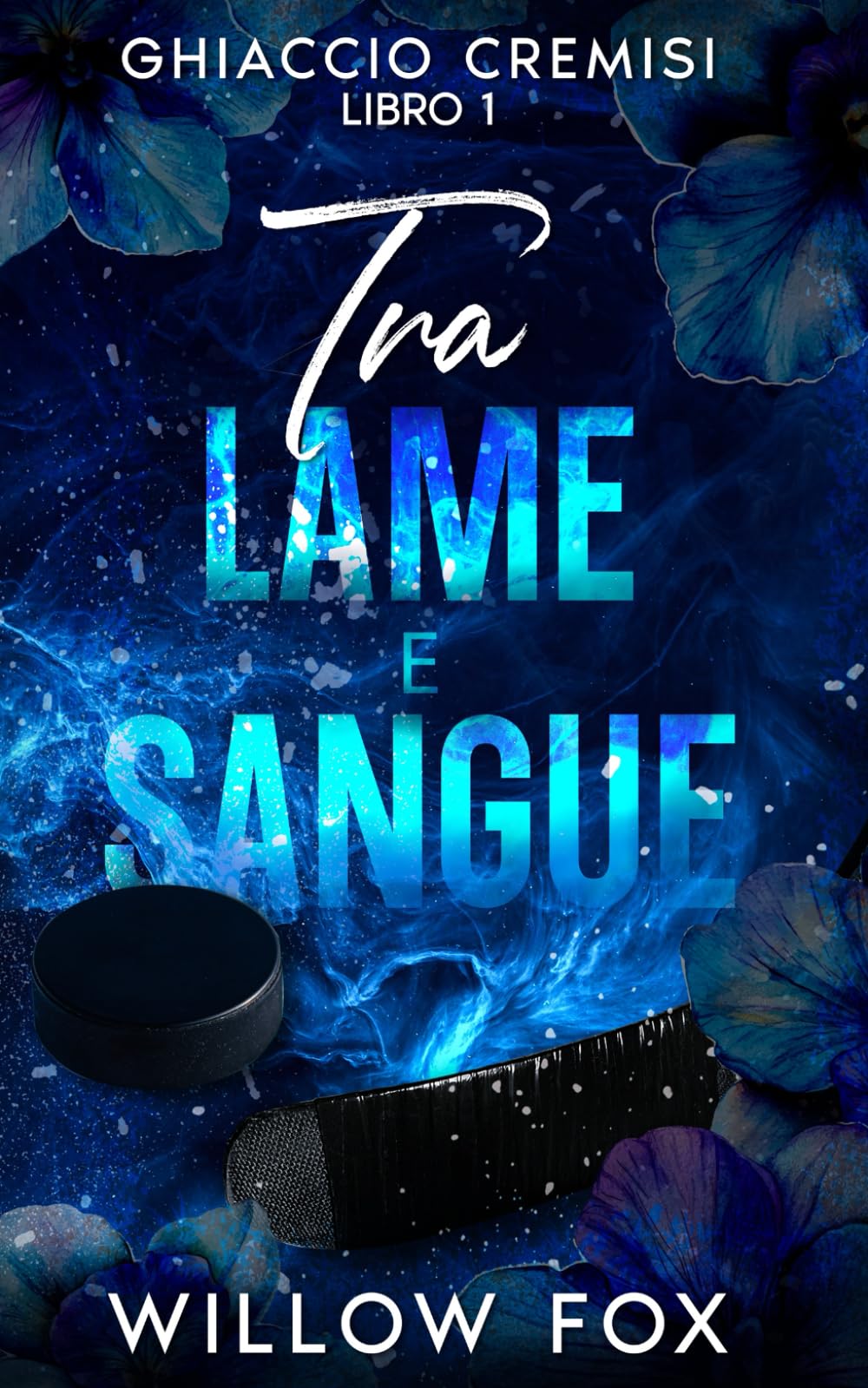 Tra Lame e Sangue: 1 (Ghiaccio Cremisi)