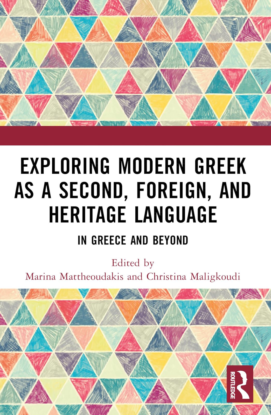 Exploring Modern Greek as a Second, Foreign, and Heritage Language: In Greece and Beyond