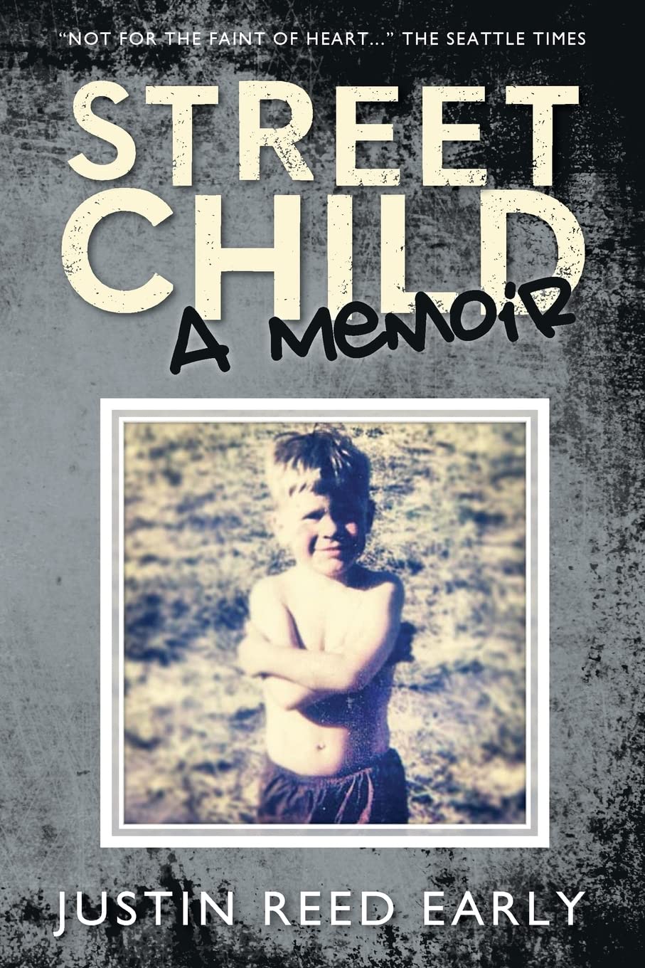 Street Child: A Memoir: Volume 1