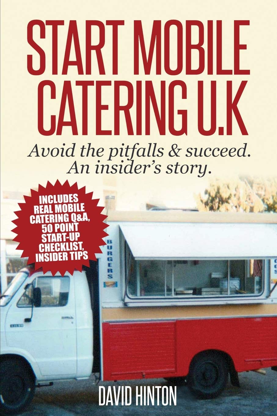 Start Mobile Catering UK: Avoid the pitfalls and succeed. An insider's story.