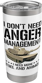I Need More Fuel And Ammo M1 Abrams Tanker US Military Tank Stainless Steel Insulated Tumbler