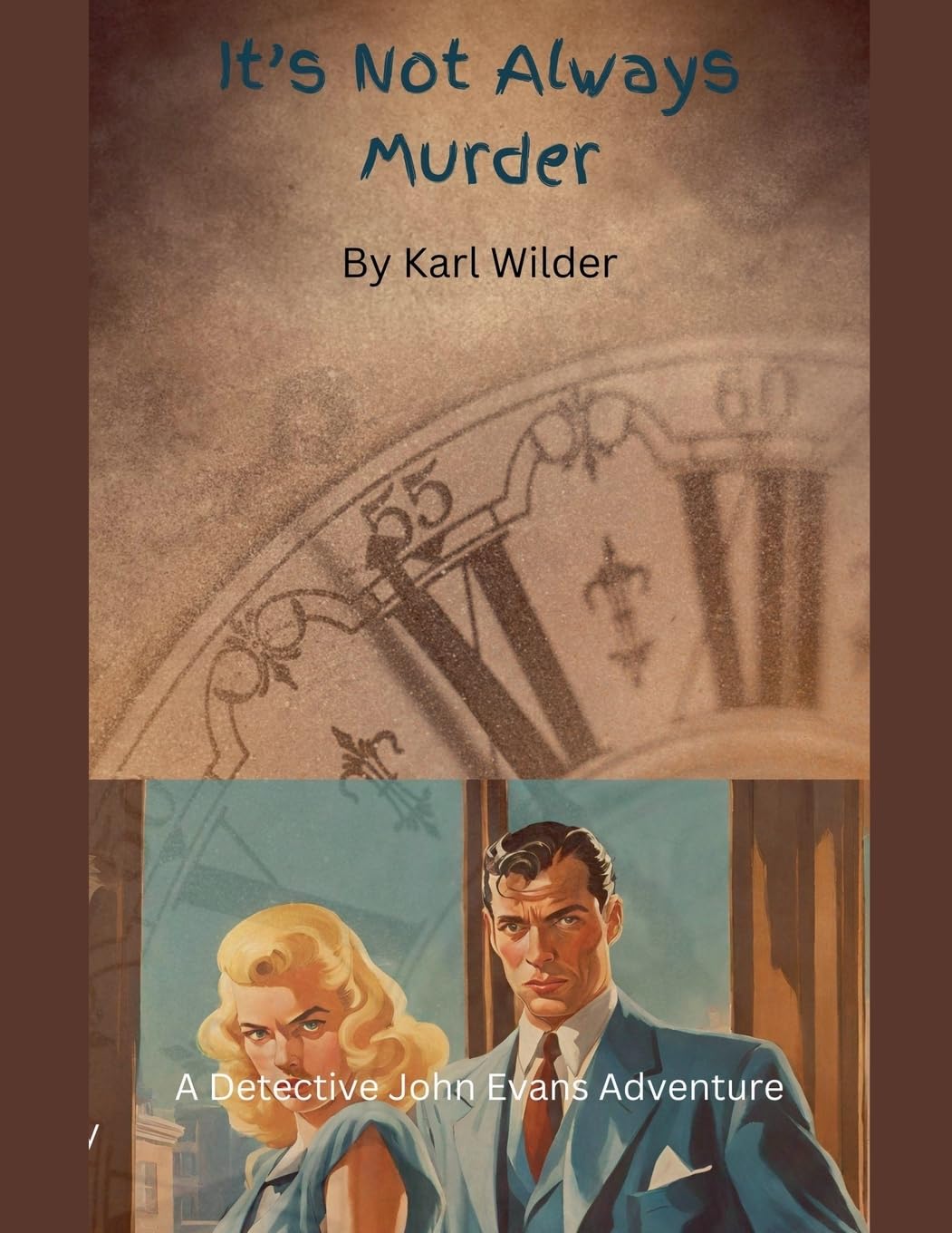 It's not Always Murder: 1 (A John Evans Mystery)