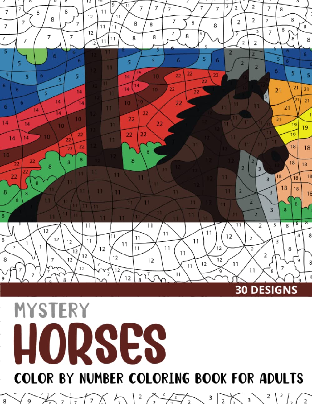 Mystery Horses Color By Number Coloring Book for Adults: 30 Unique Adult Coloring Mystery Puzzle Designs (Mystery Color By Number Books for Adults)