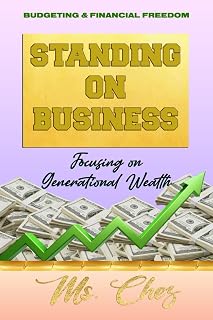 Standing on Business: Focusing on Generational Wealth