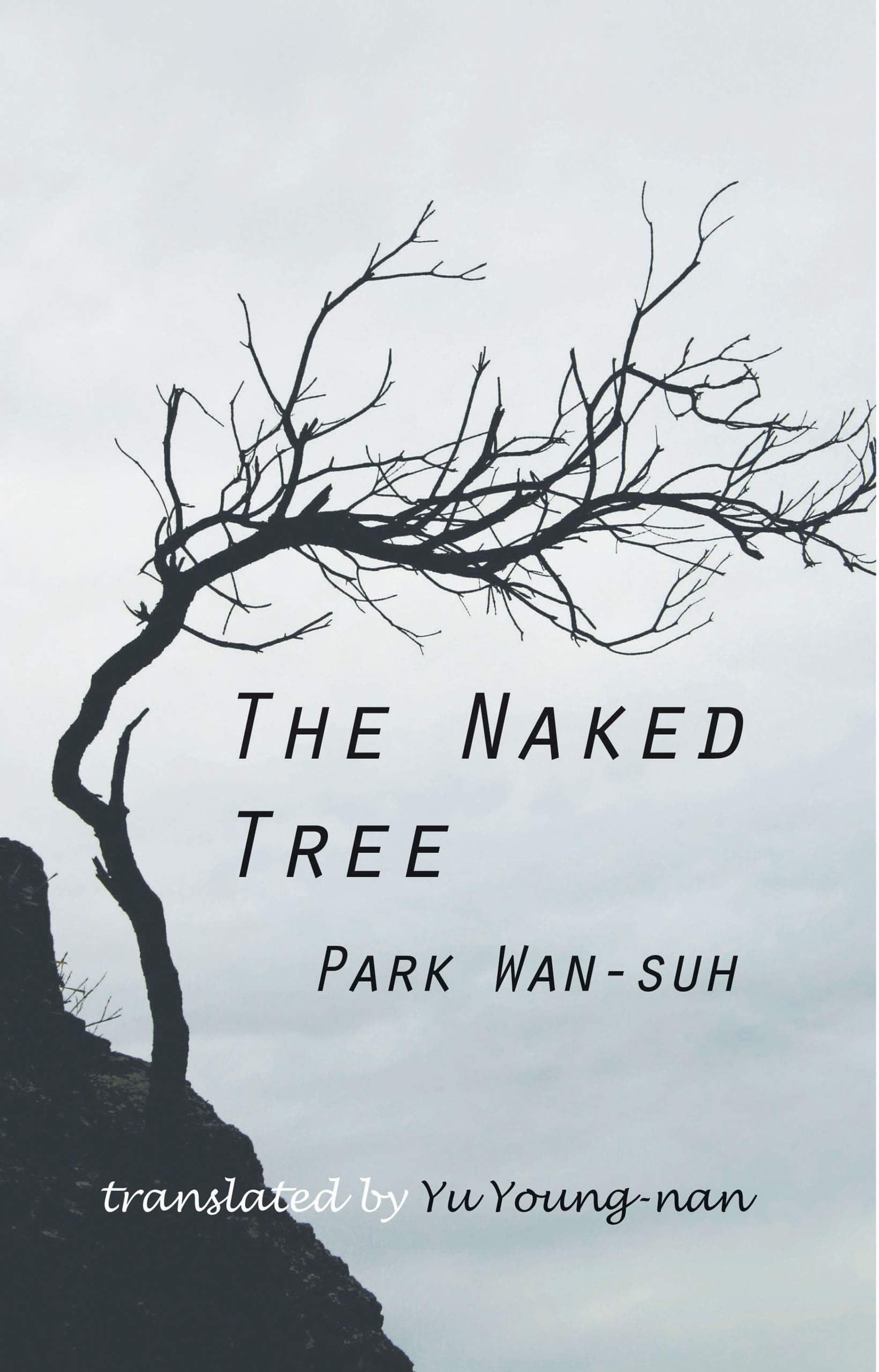 The Naked Tree: A Novel: 83 (Cornell East Asia Series, 83)