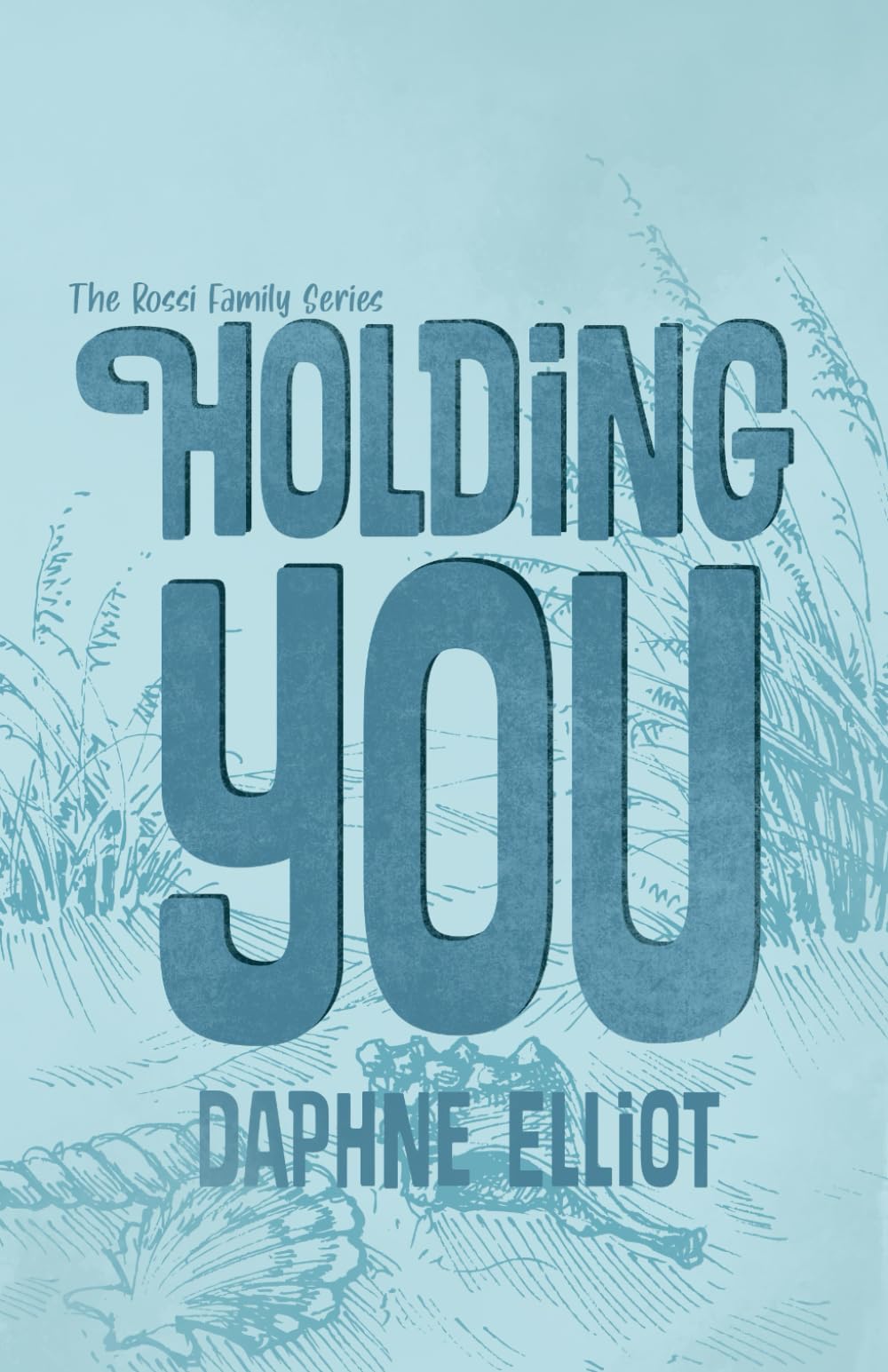 Holding You: A Small Town Age Gap Romance (The Rossi Family)