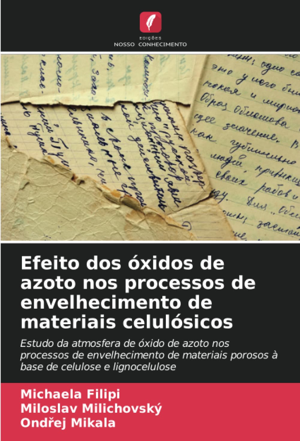 Efeito dos óxidos de azoto nos processos de envelhecimento de materiais celulósicos: Estudo da atmosfera de óxido de azoto nos processos de ... porosos à base de celulose e lignocelulose