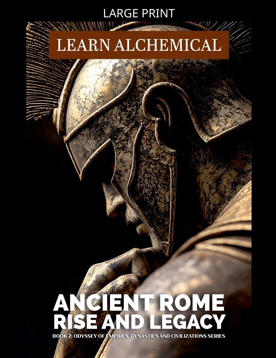 Ancient Rome: Rise and Legacy: 2 (Odyssey of Empires, Dynasties and Civilzations)