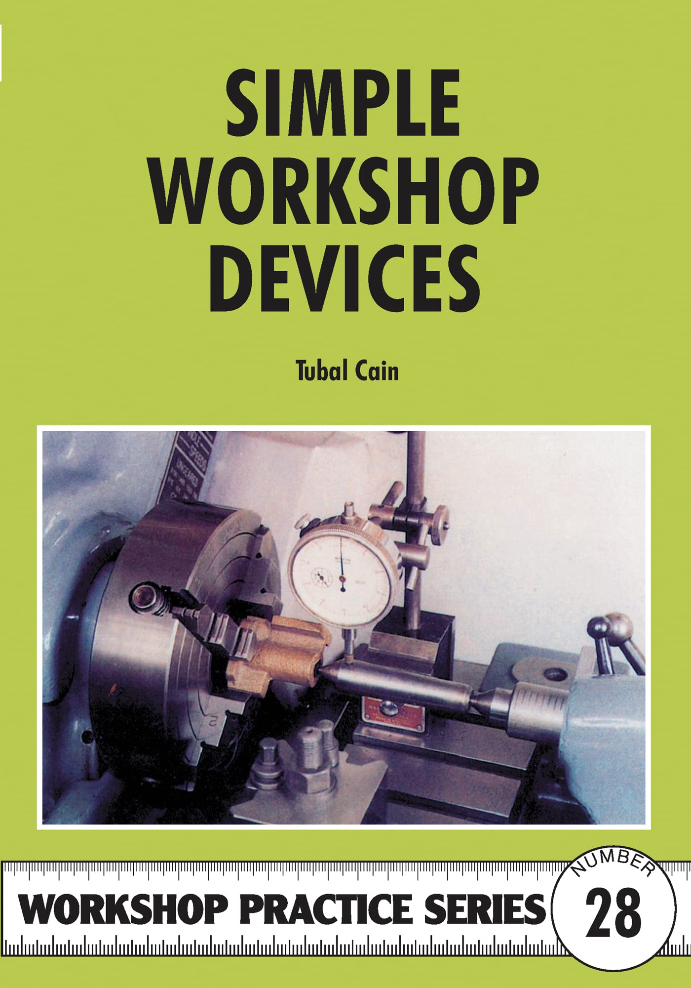 Simple Workshop Devices: 28 (Workshop Practice Series)