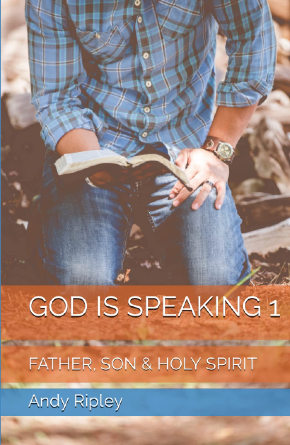 GOD IS SPEAKING 1: FATHER, SON & HOLY SPIRIT
