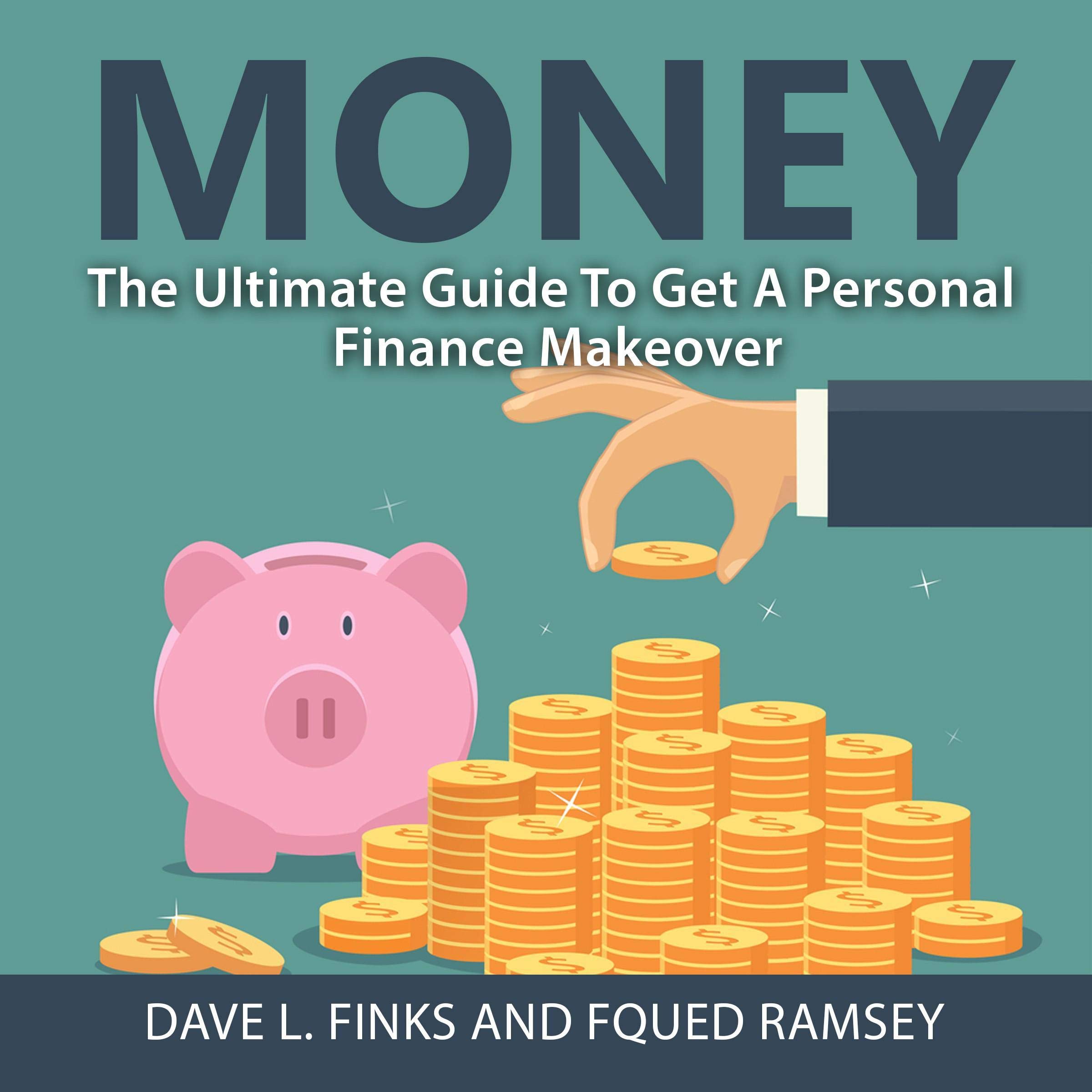 Money: The Ultimate Guide to Get a Personal Finance Makeover