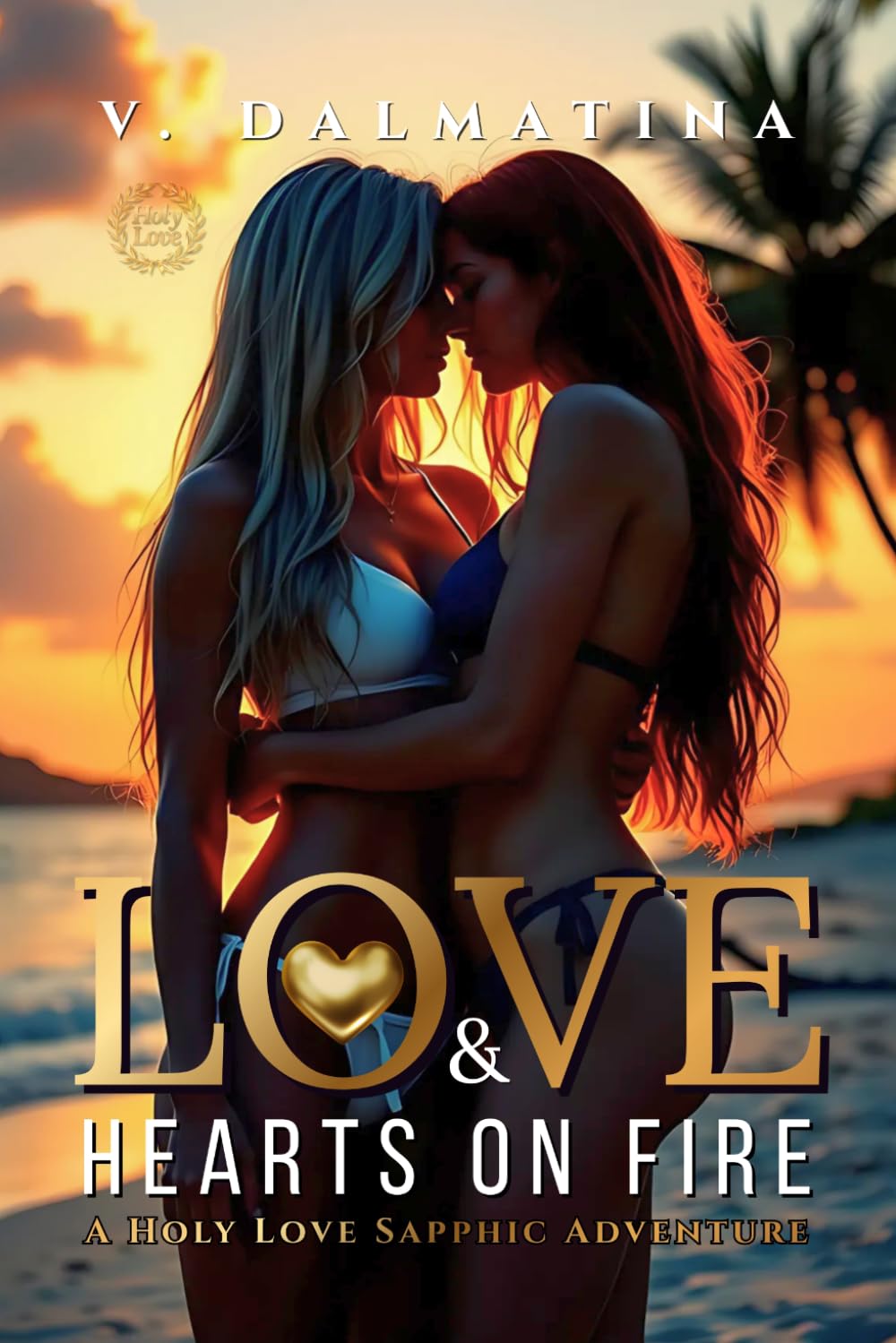 Love & Hearts on Fire: A Steamy Sapphic Adventure
