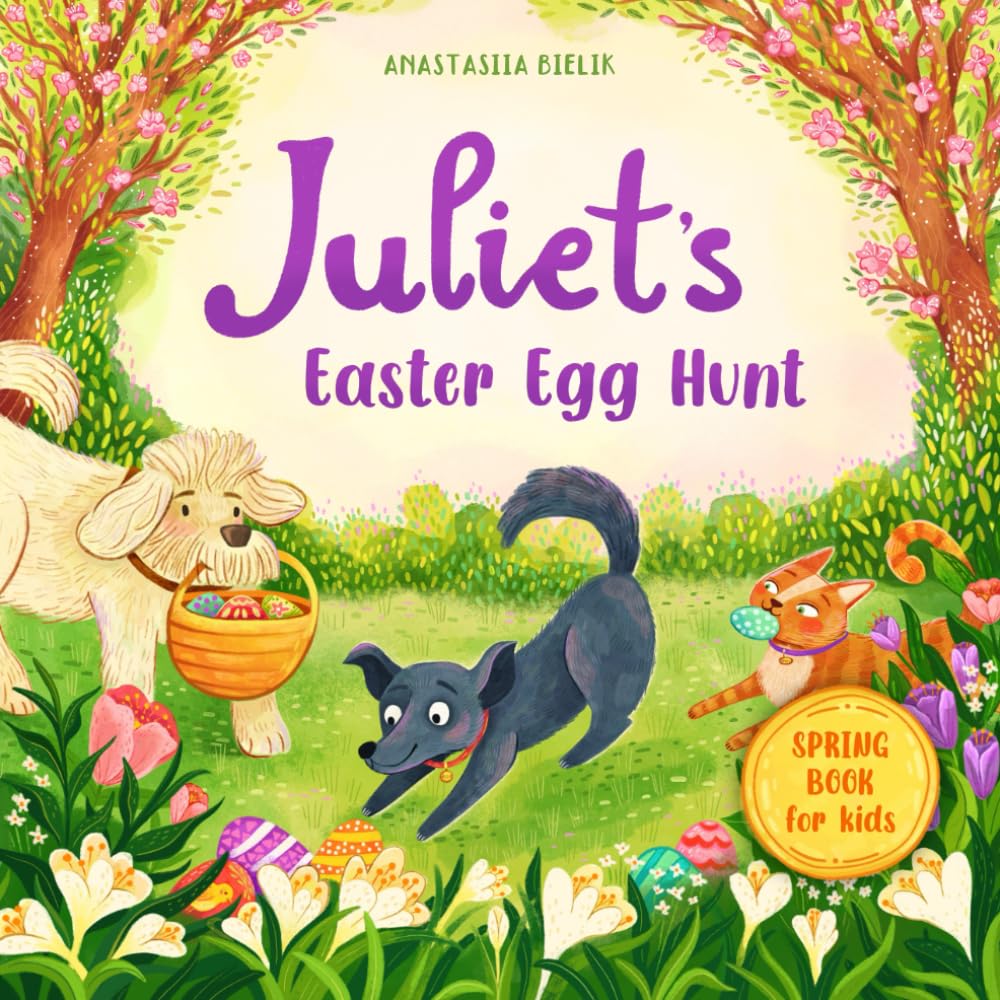Juliet’s Easter Egg Hunt (Juliet's Stories)