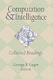 Computation and Intelligence: Collected Readings
