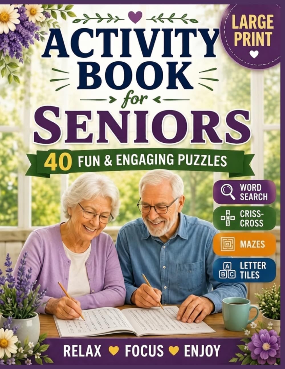 Activity Book for Seniors: 40 Fun & Engaging Puzzles
