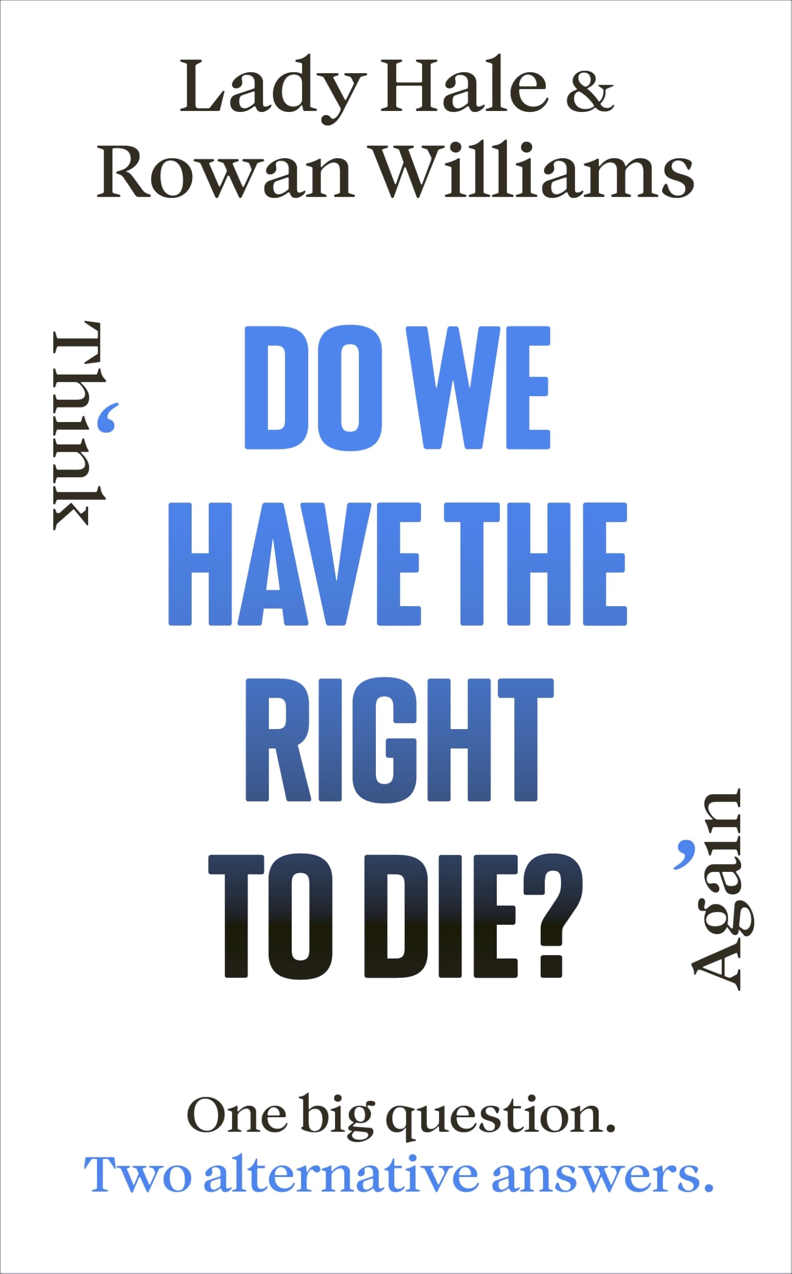 Do We Have the Right to Die? (Think Again)