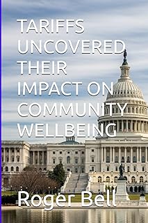 TARIFFS UNCOVERED THEIR IMPACT ON COMMUNITY WELLBEING