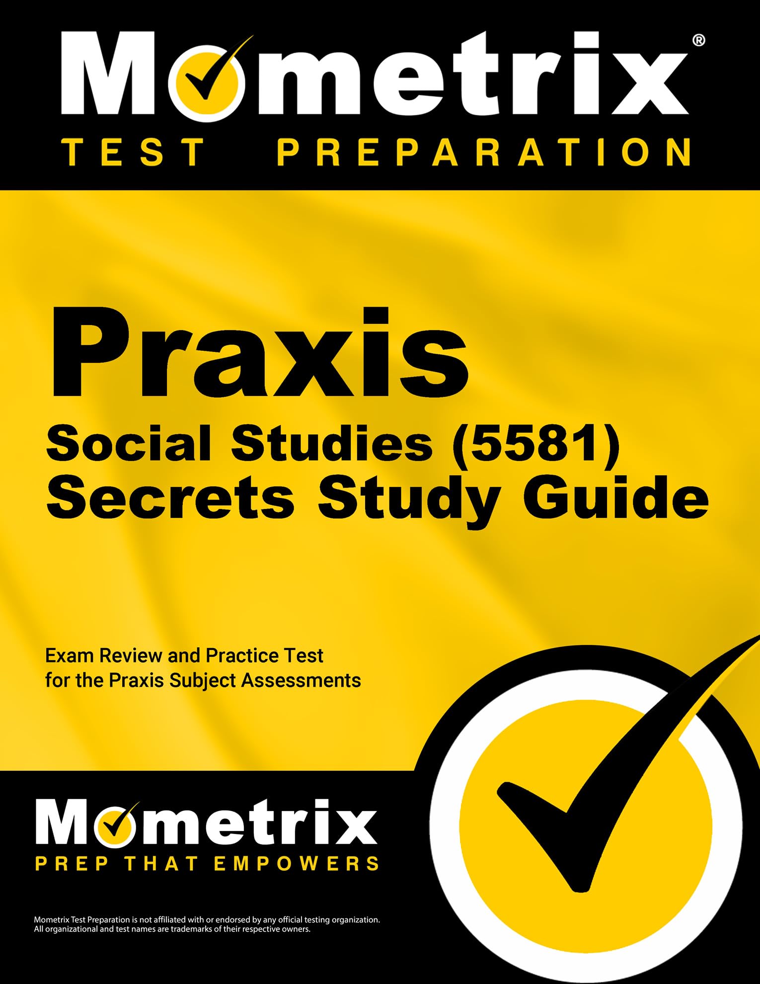 Praxis Social Studies (5581) Secrets Study Guide: Exam Review and Practice Test for the Praxis Subject Assessments