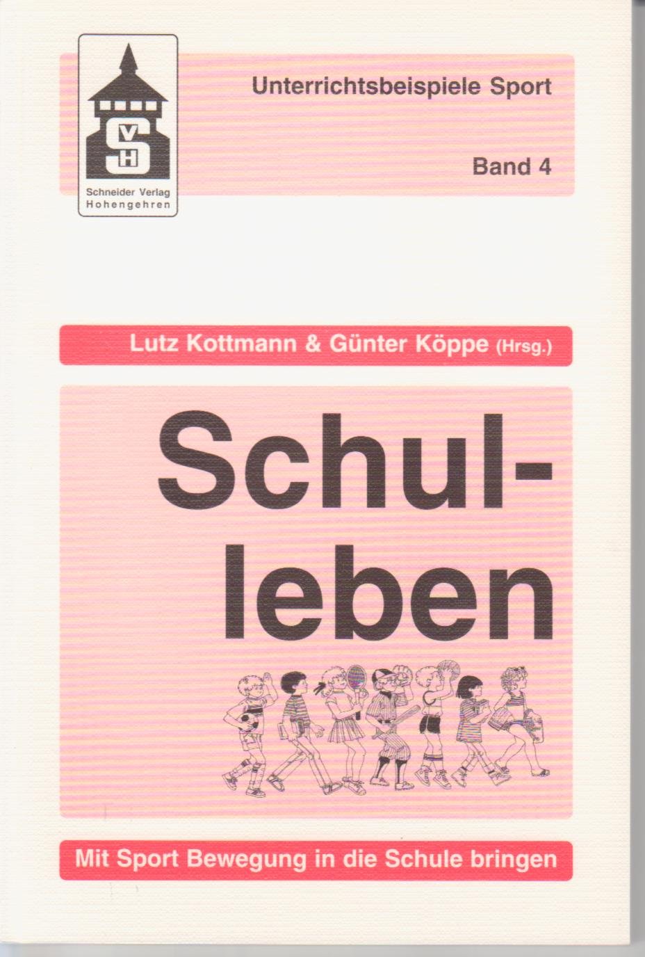 Schulleben: Mit Sport Bewegung in die Schule bringen (Unterrichtsbeispiele Sport)