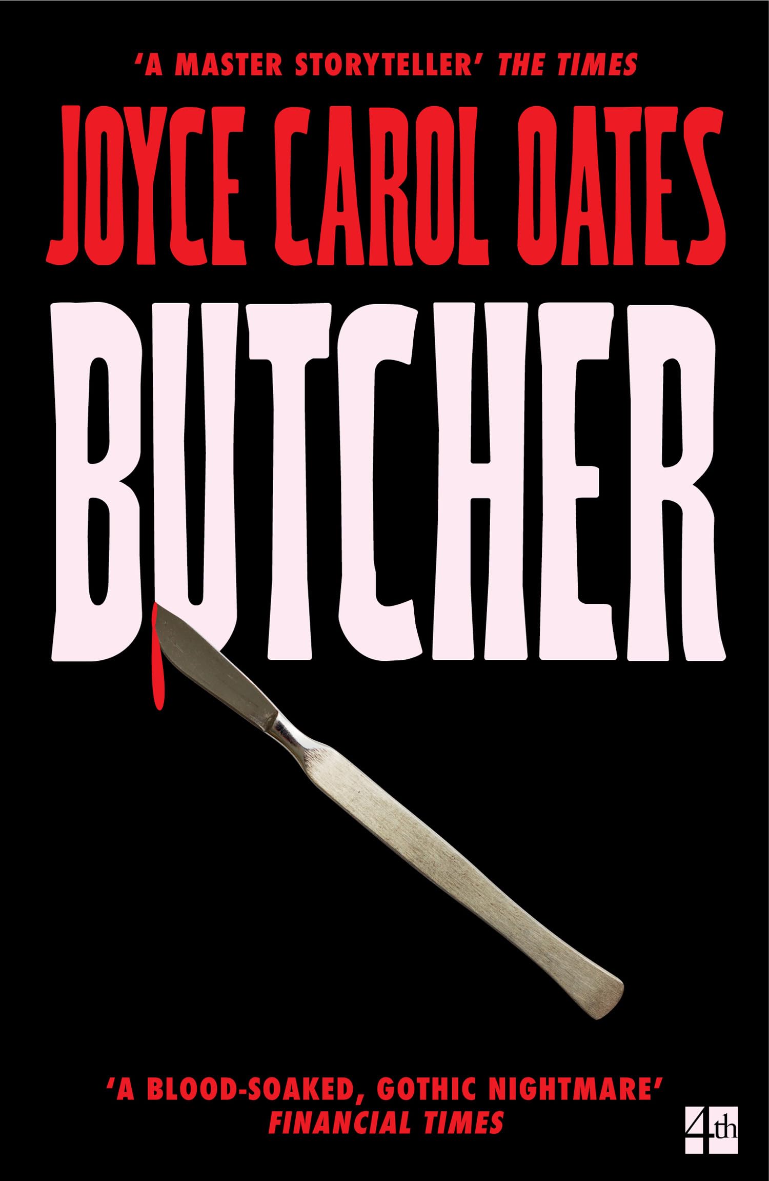 Butcher: The vivid new thriller from the multi-award winning Joyce Carol Oates - ‘A master storyteller’, The Times