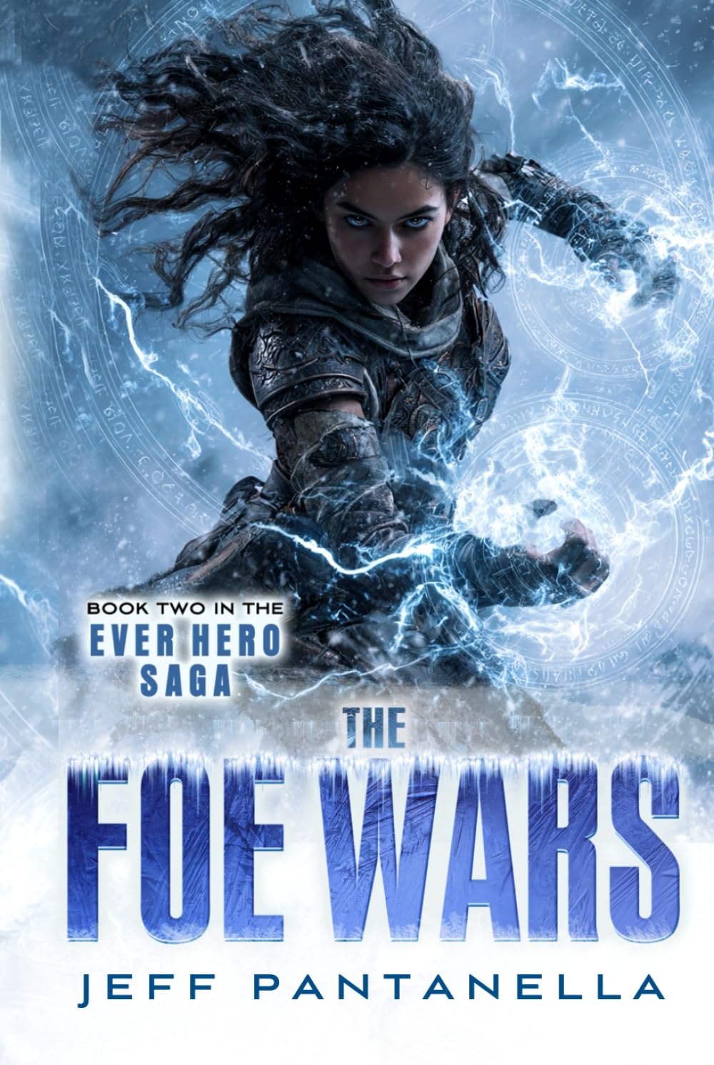 The Foe Wars: Mystic, Sword and Sorcery, Action Adventure Series (The Ever Hero Saga)