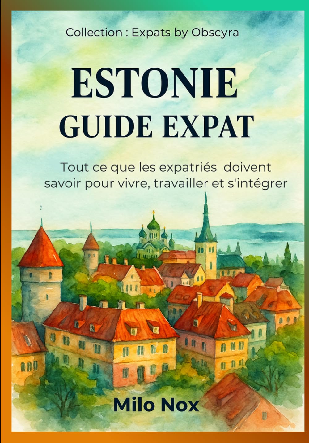 Estonie Guide Expat: Tout ce que les expatriés doivent savoir pour vivre, travailler et s’intégrer