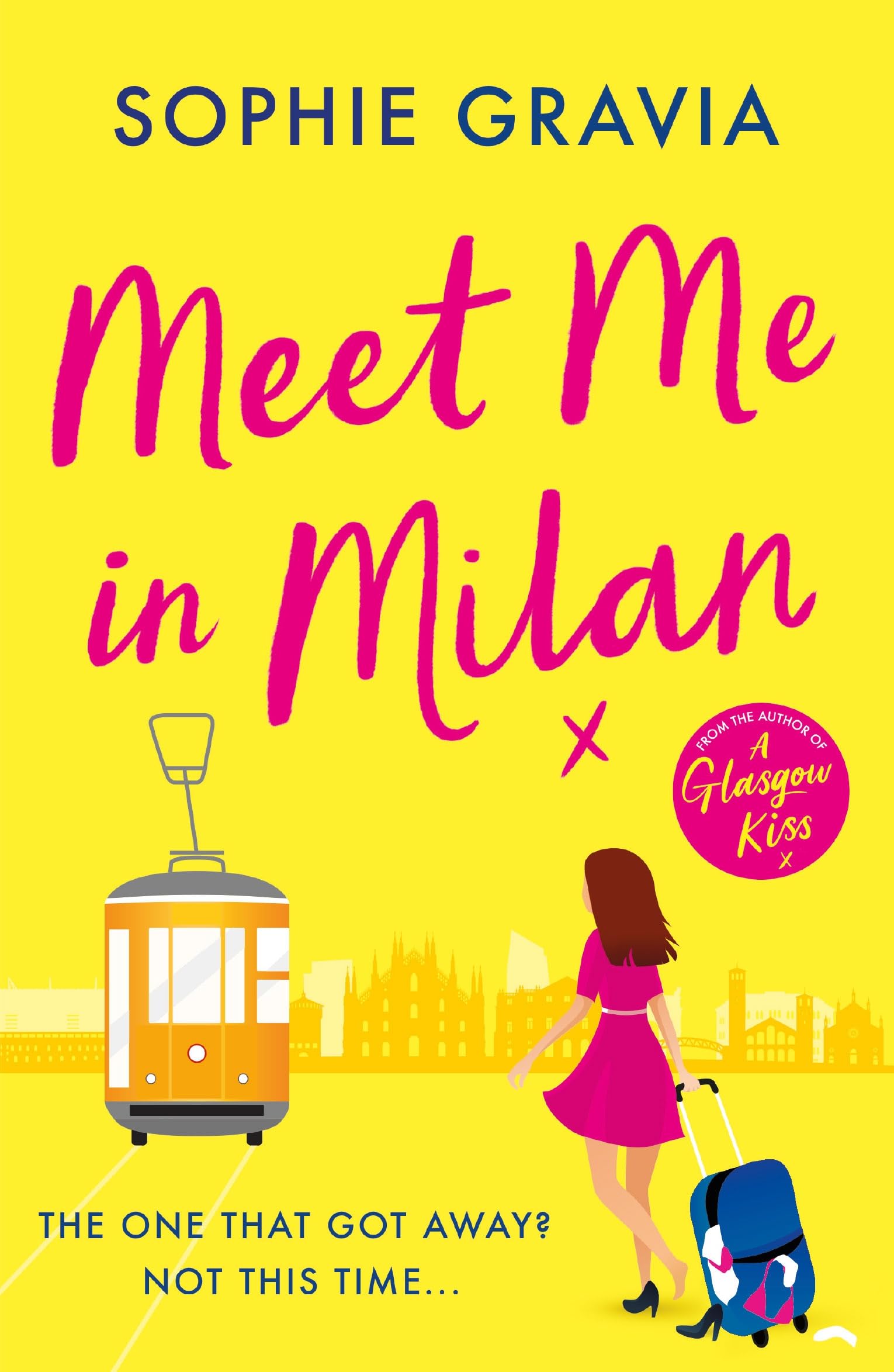 Meet Me in Milan : The outrageously funny holiday read and instant Times bestseller!