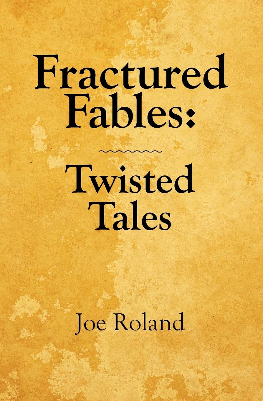 Fractured Fables: Twisted Tales